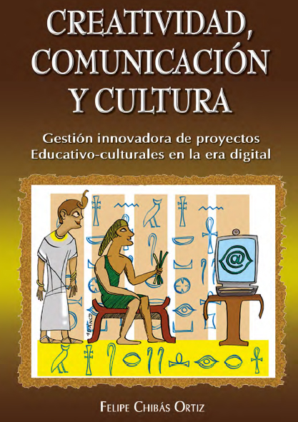 Creatividad, Comunicación y Cultura. (Libro)